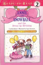 Cover art for Annie and Snowball and the Dress-up Birthday (Ready-to-Read, Level 2)