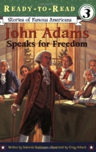 Cover art for John Adams Speaks for Freedom (Ready-to-read SOFA)
