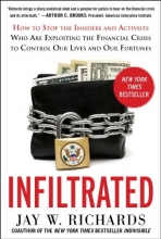 Cover art for Infiltrated: How to Stop the Insiders and Activists Who Are Exploiting the Financial Crisis to Control Our Lives and Our Fortunes