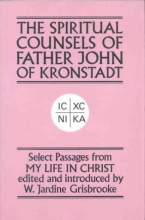 Cover art for The Spiritual Counsels of Father John of Kronstadt