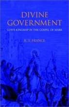 Cover art for Divine Government: God's Kingship in the Gospel of Mark