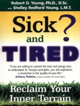 Cover art for Sick and Tired?: Reclaim Your Inner Terrain
