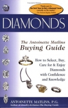 Cover art for Diamonds: The Antoinette Matlins Buying Guide (How to Select, Buy, Care for Diamonds With Confidence and Knowledge)