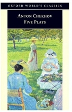 Cover art for Five Plays: Ivanov, The Seagull, Uncle Vanya, Three Sisters, and The Cherry Orchard (Oxford World's Classics)