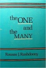 Cover art for the ONE and the MANY - Studies in the Philosophy ofOrder and Ultimacy - Rousas J. Rushdoony
