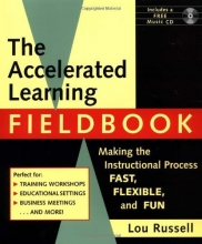 Cover art for The Accelerated Learning Fieldbook, (includes Music CD-ROM): Making the Instructional Process Fast, Flexible, and Fun