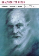 Cover art for Unauthorized Freud: Doubters Confront a Legend