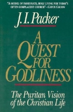 Cover art for A Quest for Godliness: The Puritan vision of the Christian life