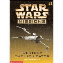 Cover art for Destroy The Liquidator (Star Wars Missions #4)