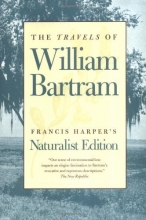 Cover art for The Travels of William Bartram: Naturalist Edition