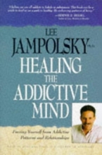 Cover art for Healing the Addictive Mind: Freeing Yourself from Addictive Patterns and Relationships
