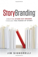 Cover art for StoryBranding: Creating Stand-Out Brands Through The Power of Story