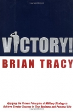 Cover art for Victory!: Applying the Proven Principles of Military Strategy to Achieve Greater Success in Your Business and