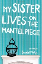 Cover art for My Sister Lives on the Mantelpiece