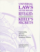 Cover art for Universal Laws Never Before Revealed: Keely's Secrets : Understanding and Using the Science of Sympathetic Vibration