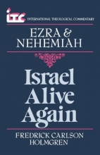 Cover art for Israel Alive Again: A Commentary on the Books of Ezra and Nehemiah (International Theological Commentary)