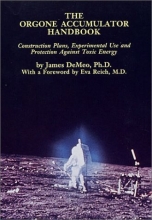 Cover art for The Orgone Accumulator Handbook: Construction Plans Experimental Use and Protection Against Toxic Energy