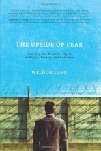 Cover art for The Upside of Fear: How One Man Broke the Cycle of Prison, Poverty, and Addiction