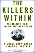 Cover art for The Killers Within: The Deadly Rise Of Drug-Resistant Bacteria