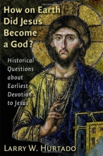 Cover art for How on Earth Did Jesus Become a God?: Historical Questions about Earliest Devotion to Jesus
