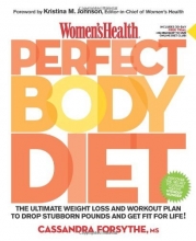 Cover art for Women's Health Perfect Body Diet: The Ultimate Weight Loss and Workout Plan to Drop Stubborn Pounds and Get Fit for Life
