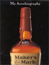 Cover art for Maker's Mark: My Autobiography
