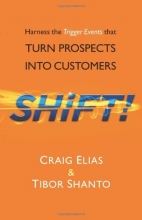 Cover art for Shift!: Harness The Trigger Events That Turn Prospects Into Customers