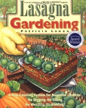 Cover art for Lasagna Gardening: A New Layering System for Bountiful Gardens: No Digging, No Tilling, No Weeding, No Kidding!