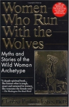 Cover art for Women Who Run With the Wolves: Myths and Stories of the Wild Woman Archetype