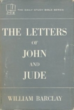Cover art for The Letters of John and Jude (The Daily Study Bible Series)