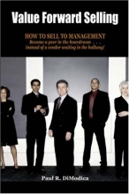 Cover art for Value Forward Selling: How to Sell to Management
