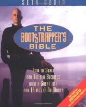 Cover art for The Bootstrapper's Bible: How to Start and Build a Business With a Great Idea and (Almost) No Money