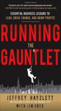 Cover art for Running the Gauntlet:  Essential Business Lessons to Lead, Drive Change, and Grow Profits