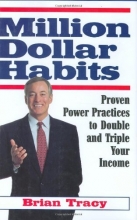Cover art for Million Dollar Habits:  Proven Power Practices to Double and Triple Your Income