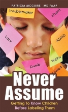 Cover art for Never Assume: Getting To Know Children Before Labeling Them