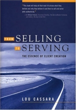 Cover art for From Selling to Serving: The Essence of Client Creation