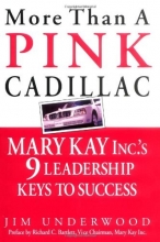 Cover art for More Than a Pink Cadillac : Mary Kay, Inc.'s Nine Leadership Keys to Success