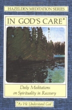 Cover art for In God's Care: Daily Meditations on Spirituality in Recovery (Hazelden Meditation Series)