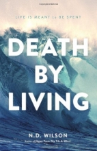 Cover art for Death by Living: Life Is Meant to Be Spent