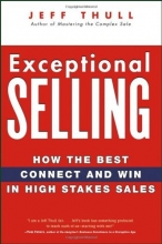 Cover art for Exceptional Selling: How the Best Connect and Win in High Stakes Sales