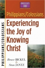 Cover art for Philippians/Colossians: Experiencing the Joy of Knowing Christ (Christianity 101 Bible Studies)