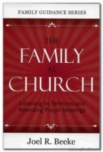 Cover art for The Family at Church: Listening to Sermons and Attending Prayer Meetings