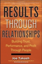 Cover art for Results Through Relationships: Building Trust, Performance, and Profit Through People