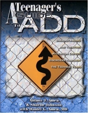 Cover art for Teenagers Guide to A.D.D.: Understanding & Treating Attention Disorders Through the Teenage Years