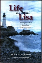 Cover art for Life Without Lisa: A Widowed Father's Compelling Journey Through the Rough Seas of Grief