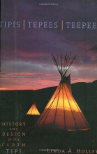 Cover art for Tipis, Tepees, Teepees: History and Design of the Cloth Tipi