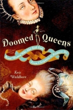 Cover art for Doomed Queens: Royal Women Who Met Bad Ends, From Cleopatra to Princess Di
