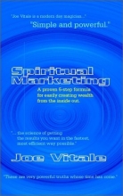 Cover art for Spiritual Marketing: A Proven 5-Step Formula for Easily Creating Wealth from the Inside Out