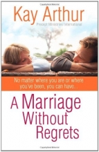 Cover art for A Marriage Without Regrets: No matter where you are or where you've been, you can have...