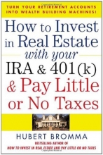 Cover art for How to Invest in Real Estate With Your IRA and 401K &amp; Pay Little or No Taxes